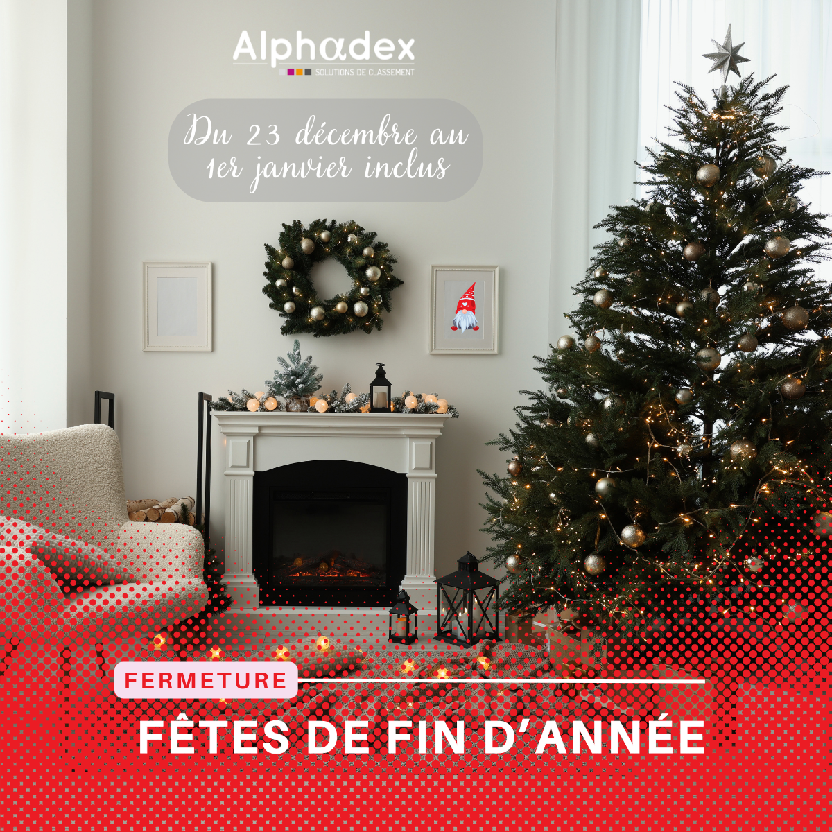 Fermeture de fin d'année - Alphadex - Solutions de classement